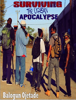Full Download Surviving the Urban Apocalypse: A Guide for Afrikan Warriors - Balogun Ojetade file in ePub