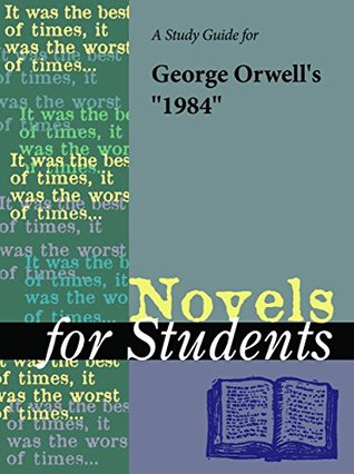 Read A Study Guide for George Orwell's 1984 (Novels for Students) - The Gale Group | PDF