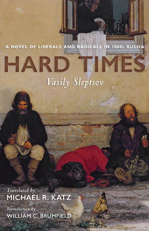Full Download Hard Times: A Novel of Liberals and Radicals in 1860s Russia - Vasily Sleptsov file in PDF
