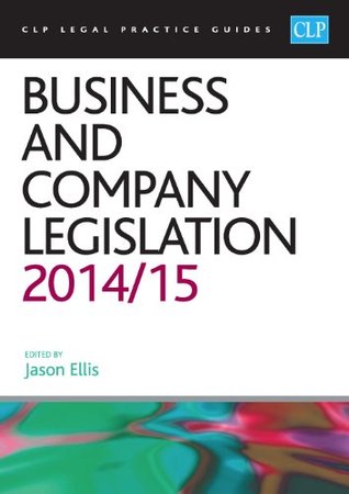 Download Business and Company Legislation 2014/2015 (CLP Legal Practice Guides) - Jason G. Ellis | ePub