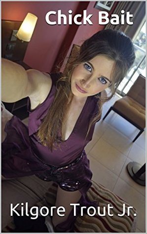 Read Chick Bait: Personal ads that are guaranteed to get you laid - Kilgore Trout Jr. | ePub