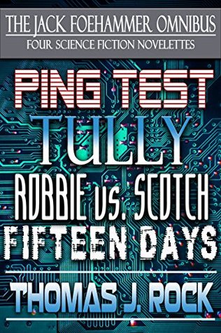 Read Online The Jack Foehammer Omnibus: Four Science Fiction Novelettes - Thomas J. Rock | ePub