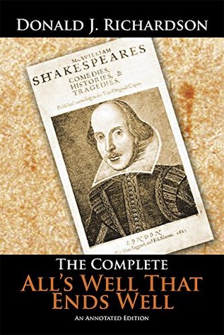 Read The Complete All's Well That Ends Well: An Annotated Edition - Donald J. Richardson | PDF