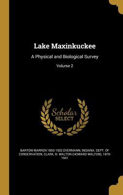 Full Download Lake Maxinkuckee: A Physical and Biological Survey; Volume 2 - Barton Warren Evermann file in PDF