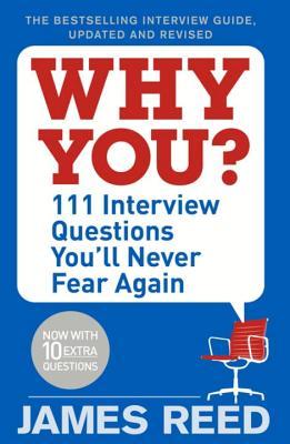 Full Download Why You?: 101 Interview Questions You'll Never Fear Again - James Reed file in ePub