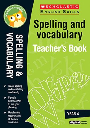 Full Download Spelling and Vocabulary Teacher's Book (Year 4) (Scholastic English Skills) - Pam Dowson | PDF