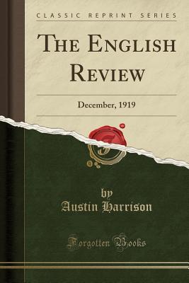 Read Online The English Review: December, 1919 (Classic Reprint) - Austin Harrison | ePub