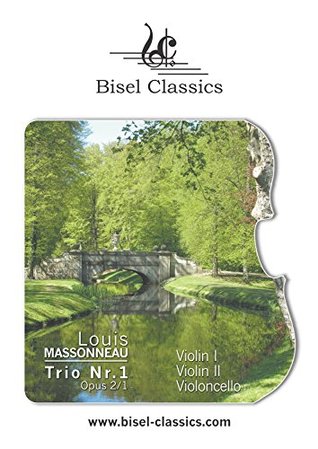 Download Trio Nr. 1 Opus 2 No. 1 / String - Trio No. 1: Score for 2 Violins and Cello (Bisel Classics Book 229) - Louis Massonneau file in ePub