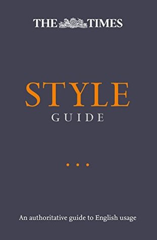 Full Download The Times Style Guide: A guide to English usage - The Times file in ePub