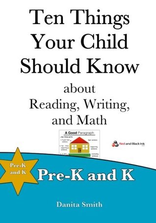 Read Ten Things Your Child Should Know: Pre-K and K - Danita Smith | ePub