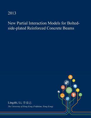 Read New Partial Interaction Models for Bolted-Side-Plated Reinforced Concrete Beams - Lingzhi Li | ePub