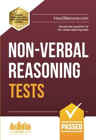 Read Online NON-VERBAL REASONING TESTS:: Sample test questions and explanations for non-verbal reasoning tests (Testing Series) - Marilyn Shepherd | PDF