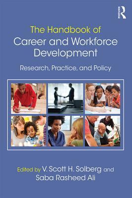 Download The Handbook of Career and Workforce Development: Research, Practice, and Policy - V Scott H Solberg | PDF