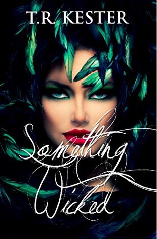 Read Something Wicked (The Something Series Book 1) - T.R. Kester file in ePub