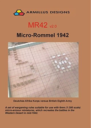 Download MIcro-Rommel 1942 MR42 v2.0: Deutsches Afrika Korps vs British 8th Army - Peter Ellis | ePub