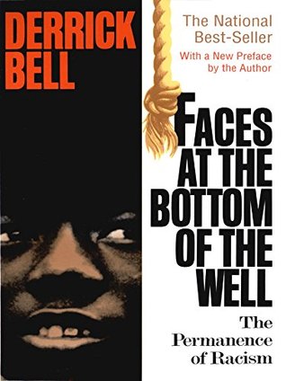 Read Faces At The Bottom Of The Well: The Permanence Of Racism - Derrick A. Bell | PDF