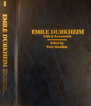 Download Emile Durkheim - Critical Assessments Volume I (Emile Durkheim Critical Assessments, #1) - Peter Hamilton file in ePub