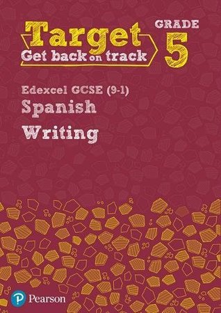 Read Online Target Grade 5 Writing Edexcel GCSE (9-1) Spanish Workbook (Modern Foreign Language Intervention) - Simon Barefoot file in PDF