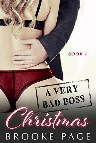 Read Online A Very Bad Boss Christmas: The Office Romance Series #2 (an office romance series) - Brooke Page | ePub