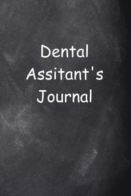 Full Download Dental Assistant's Journal Chalkboard Design: (Notebook, Diary, Blank Book) -  file in PDF