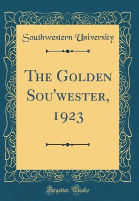 Download The Golden Sou'wester, 1923 (Classic Reprint) - Southwestern University | ePub