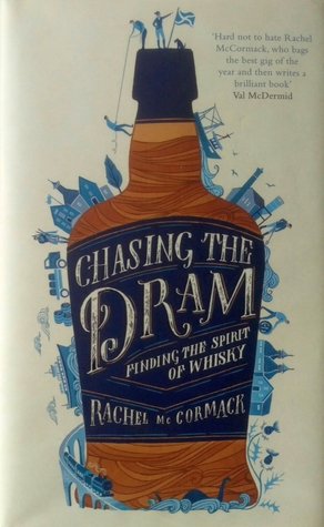 Read Online Chasing the Dram: Finding the Spirit of Whisky - Rachel McCormack | ePub