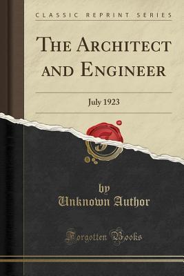 Download The Architect and Engineer: July 1923 (Classic Reprint) - Unknown | ePub
