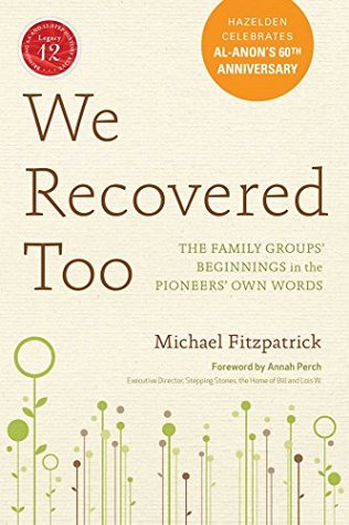 Read Online We Recovered Too: The Family Groups' Beginnings in the Pioneers' Own Words - Michael Fitzpatrick file in ePub