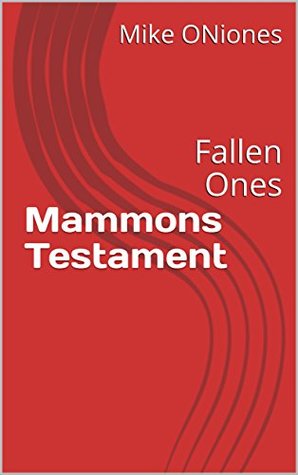 Download Mammons Testament: Fallen Ones (Lost Scribes Books Book 1) - Mike ONiones | ePub