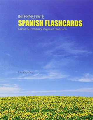 Download Intermediate Spanish Flashcards: Spanish 201 Vocabulary, Images and Study Tools - RUIZ-SCOTT LAURA file in ePub