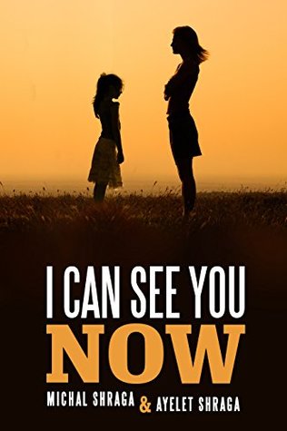 Read I Can See You Now: A Unique Relationship of Love & Hope (Family Life & Parenting) - Michal Shraga file in PDF