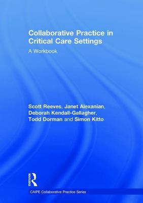 Download Collaborative Practice in Critical Care Settings: A Workbook - Scott Reeves file in ePub