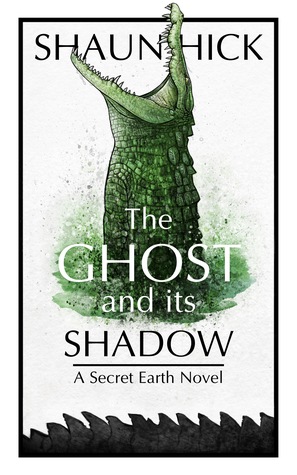 Read The Ghost And Its Shadow (Secret Earth Series, #1) - Shaun Hick file in ePub
