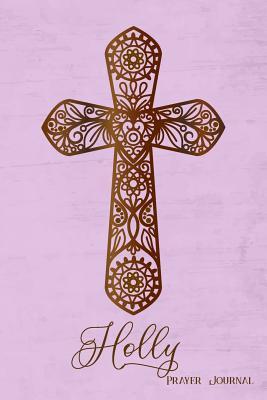 Read Prayer Journal, Holly: Personalized 370-Page, 6-Month Prayer Journal with 2 Pages Per Day - Gem Virtual Designs file in ePub