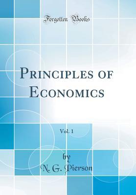 Download Principles of Economics, Vol. 1 (Classic Reprint) - Dr N G Pierson | ePub