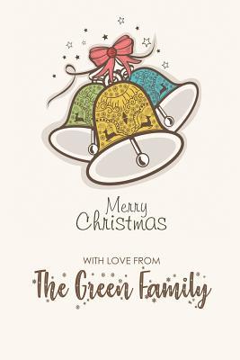 Read Online Merry Christmas with Love from the Green Family: Blank Lined 6x9 Christmas Last Name / Surname Monogram Emblemjournal/Notebooks as Christmas and New Year Gift from the Family to Friends, Office Coworkers, Relatives and Family Members. -  file in ePub