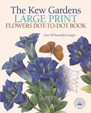 Download The Kew Gardens Large Print Dot-to-Dot Flowers Book: Over 80 Beautiful Images - David Woodroffe file in ePub