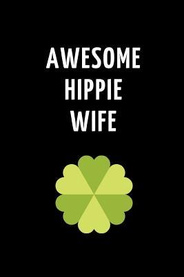 Read Awesome Hippie Wife: Lined Notebook Journal to Write In, Gift for Wife 6 X 9 (150 Pages) -  | PDF