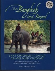 Full Download From Bangkok and Beyond: Thai Children's Songs, Games and Customs - Pornprapit Phoasavadi | ePub