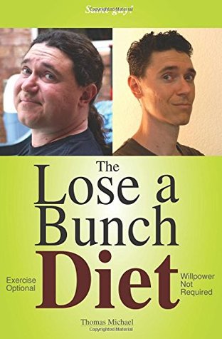 Read Online The Lose a Bunch Diet: Read a little, lose a bunch. The compact diet for well distributed folks. - Thomas Michael file in ePub