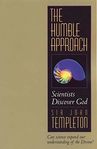Read The Humble Approach Rev Ed: Scientist Discover God - John Marks Templeton file in ePub