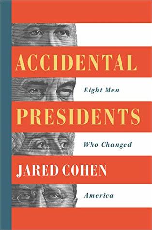 Download Accidental Presidents: Eight Men Who Changed America - Jared Cohen file in PDF