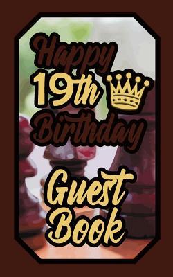 Read Happy 19th Birthday Guest Book: 19 Nineteenth Nineteen Boardgames Celebration Message Logbook for Visitors Family and Friends to Write in Comments & Best Wishes Gift Log (Birth Day Guestbook) - Alek | ePub