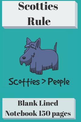 Read Scotties Rule Blank Lined Notebook 6 X 9 150 Pages: Classic Soft Cover Diary Log Book Ruled for Writing Sketching Planning Documenting (Cqs.0074) - Chris Q Sheridan | PDF