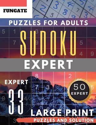 Read Sudoku Expert Puzzles for Adults Large Print: FunGate Activity Book Junior SUDOKU Extreme Difficult Quiz for Expert (Sudoku Maths Book Seniors) - Sonya Thomas file in PDF