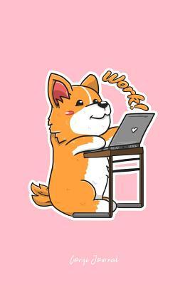 Full Download Corgi Journal: Lined Journal - Corgi Work Computer Cute Welsh Dog Lover Gift - Pink Ruled Diary, Prayer, Gratitude, Writing, Travel, Notebook For Men Women - 6x9 120 pages - Boredkoalas Corgi Journals file in ePub