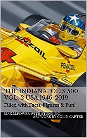 Read Online The Indianapolis 500 Vol. 2 usa 1946-2019: Filled with Facts, Figures & Fun! (Motor Sport Puzzle books Book 5) - Max. Power file in PDF