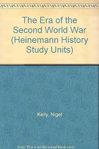 Read Hhsu: Era Sec World War Cased (Heinemann History Study Units) - Nigel Kelly | ePub