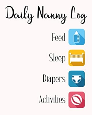 Read Online Daily Nanny Log: Easy & Simple Daily Tracking For Babies & Toddlers: Feed, Sleep, Diapers, Activities & Notes - Blue Star Logbooks | ePub