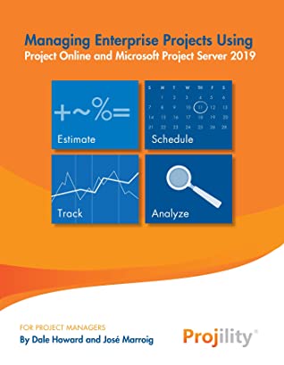 Download Managing Enterprise Projects: Using Project Online and Microsoft Project Server 2019 - Dale Howard | ePub